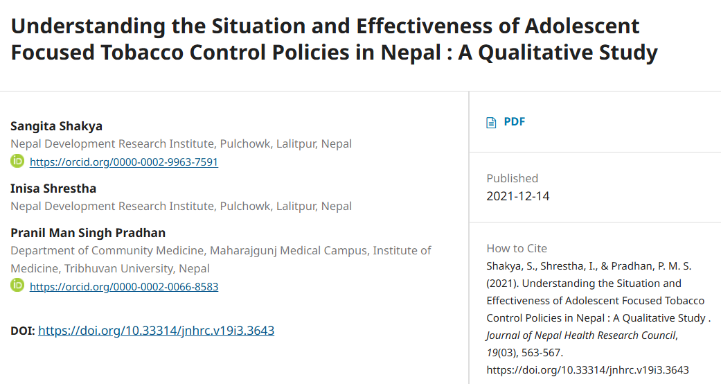 Sangita Shakya, Inisa Shrestha and Pranil Man Singh Pradhan (2021). Understanding the Situation and Effectiveness of Adolescent Focused Tobacco Control Policies in Nepal : A Qualitative Study. Journal of Nepal Health Research Council, 19(3): 563-567.