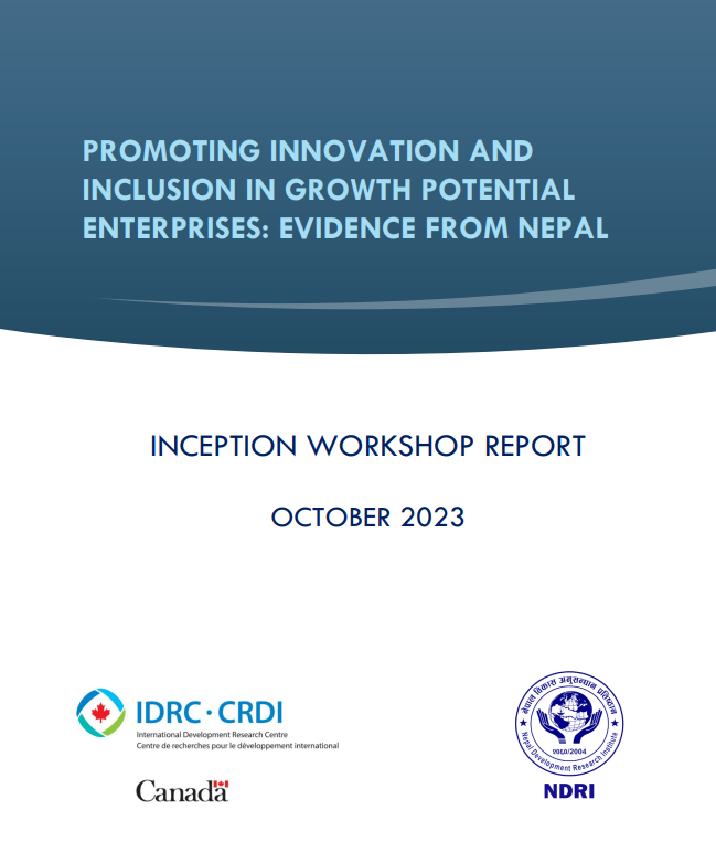 Promoting Innovation And Inclusion In Growth Potential Enterprises: Evidence From Nepal - Inception Workshop Report