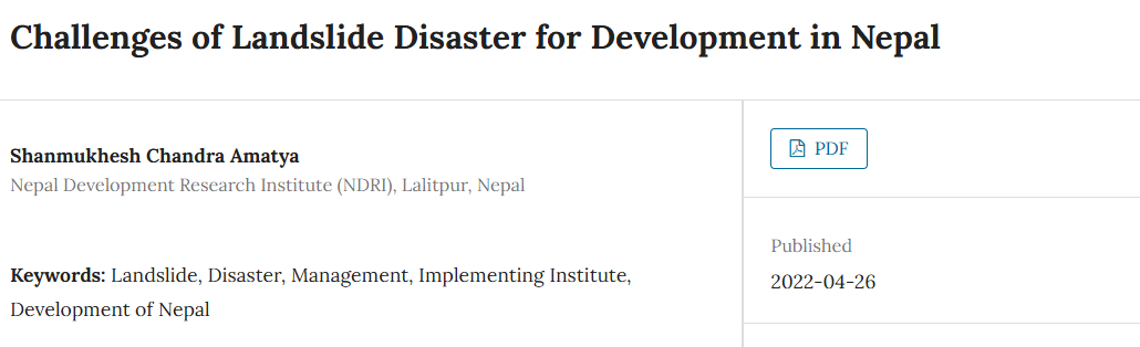 Shanmukhesh Chandra Amatya (2020). Challenges of Landslide Disaster for Development in Nepal. Journal of Development Innovations, 4(1): 1-19.